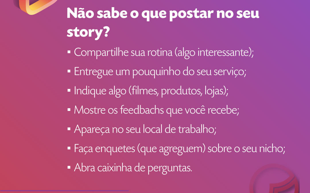 Não sabe o que postar no seu story?